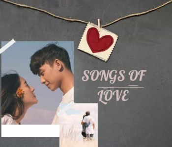 SONGS OF LOVE